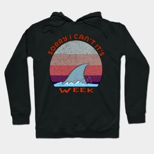 Vintage Sorry I Can't It's Week Hoodie